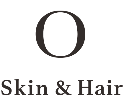 O skin & hair